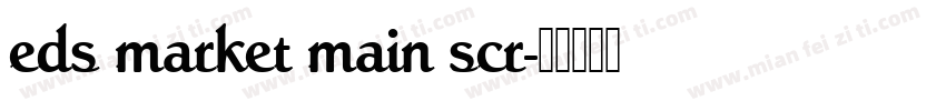 eds market main scr字体转换